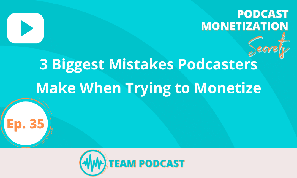 3 Ways to Monetize a Podcast