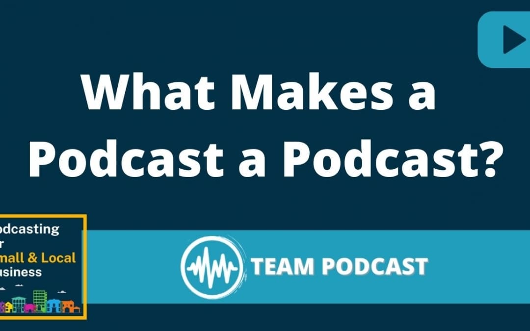 What Makes a Podcast a Podcast?