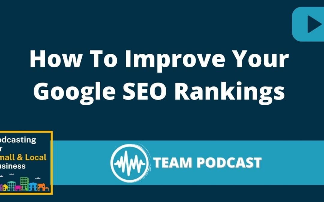 How to Improve Your Google SEO Rankings